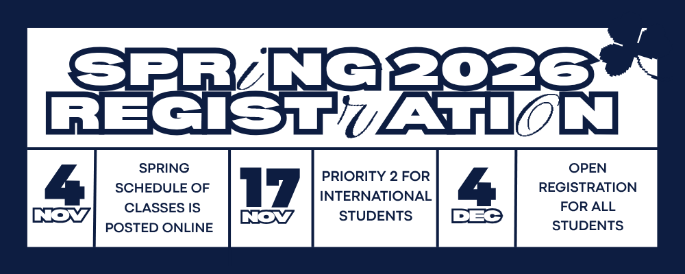 Graphic announcing Spring 2026 registration dates. November 4: Spring schedule of classes is posted online. November 17: Priority 2 registration for international students. December 4: Open registration for all students.