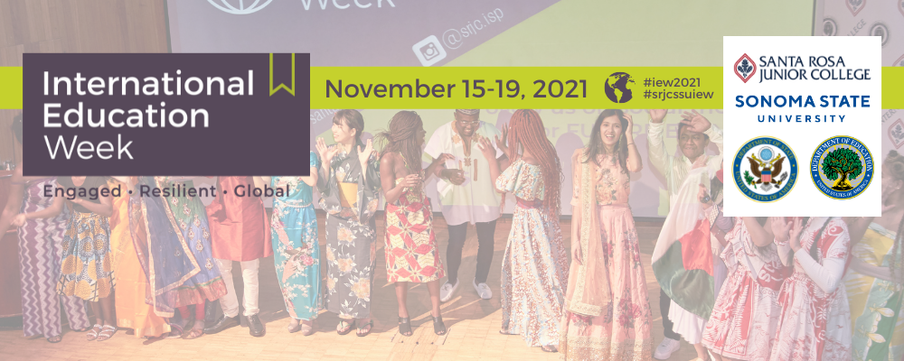 International Education Week, November 15 through 19, 2021. Engaged, resilient, global. #iew2021 #srjcssuiew
