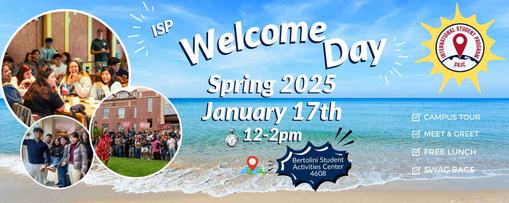 ISP Welcome Day Spring 2025 January 17th 12-2 PM Bertolini Student Activities Center 4608